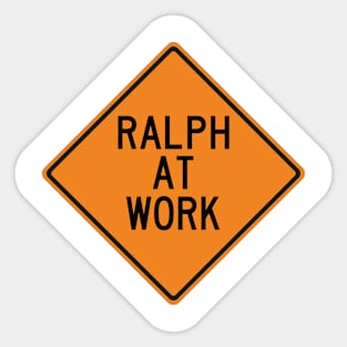 Ralph at Work Funny Warning Sign Sticker